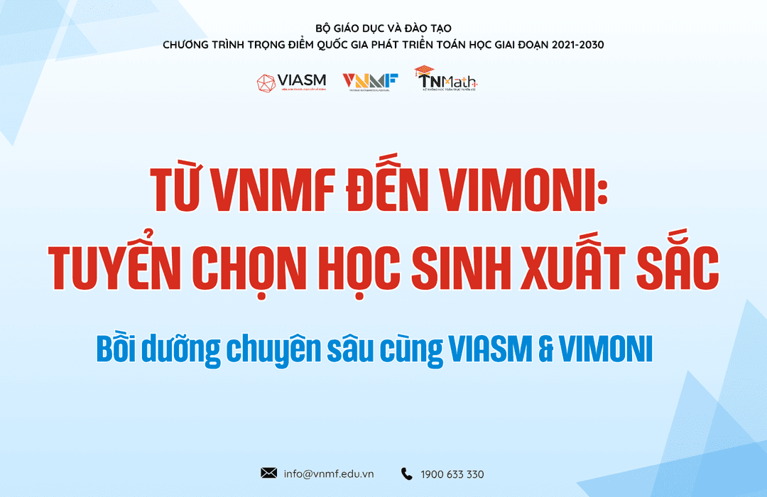 HỌC SINH XUẤT SẮC VÒNG CHINH PHỤC ĐƯỢC VIASM TUYỂN CHỌN BỒI DƯỠNG TRONG CHƯƠNG TRÌNH VIMONI