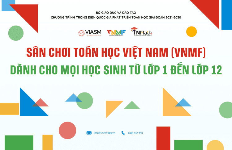 SÂN CHƠI TOÁN HỌC VIỆT NAM (VNMF) – DÀNH CHO MỌI HỌC SINH TỪ LỚP 1 ĐẾN LỚP 12