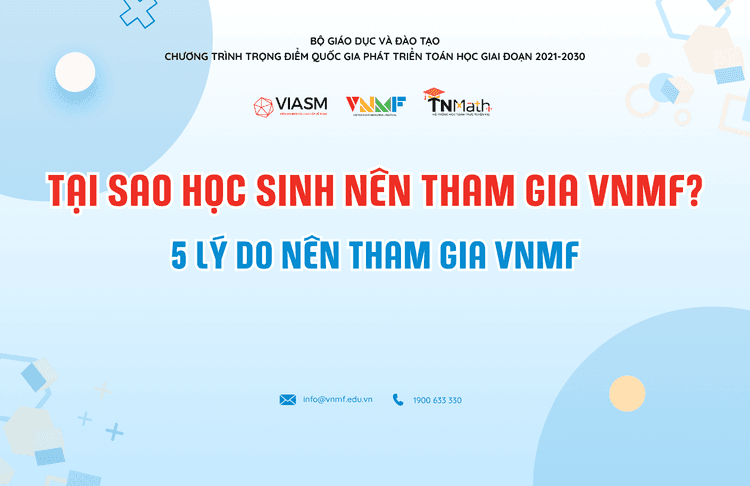TẠI SAO HỌC SINH NÊN THAM GIA SÂN CHƠI TOÁN HỌC VIỆT NAM(VNMF) ?