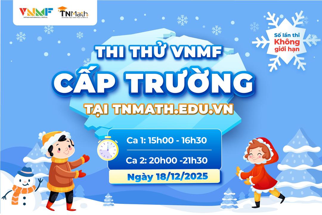 Thi thử VNMF cấp Trường - Sẵn sàng chinh phục các chặng thi quan trọng