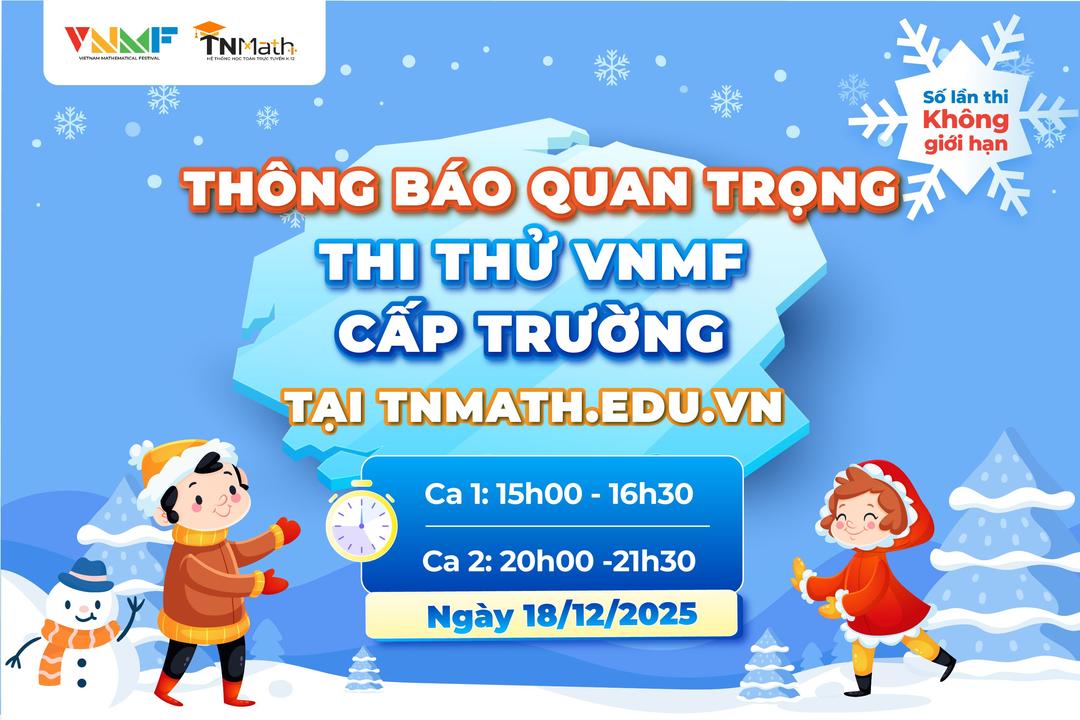 THÔNG BÁO QUAN TRỌNG TRƯỚC THI THỬ VNMF CẤP TRƯỜNG
