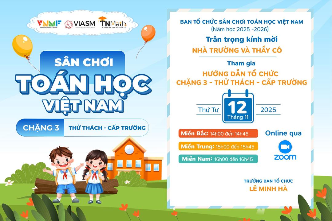Thư mời tham gia buổi hướng dẫn tổ chức Chặng 3 -  Thử thách - Cấp trường Sân chơi Toán học Việt Nam (VNMF) năm học 2025-2026