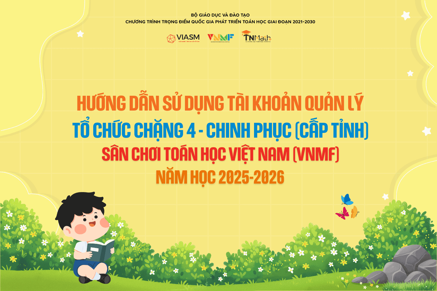 Hướng dẫn Hội đồng Nhà Trường sử dụng tài khoản quản lí tổ chức Chặng 4 - Chinh phục (cấp Trường) - Sân chơi Toán học Việt Nam (VNMF) 2025-2026